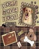 Dogs Move Too!: From Max's Point of View