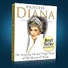 Princess Diana: The Amazing Life and Tragic Death of The Queen of Hearts (The British Royal Family)