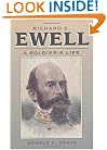 Richard S. Ewell: A Soldier's Life (Civil War America)