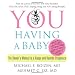 YOU: Having a Baby: The Owner's Manual to Pregnancy