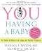 YOU: Having a Baby: The Owner's Manual to a Happy and Healthy Pregnancy