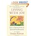 Living with Joy: Keys to Personal Power and Spiritual Transformation