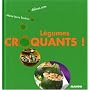 L�gumes cr�quants !