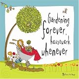 Born to Shop: Gardening Forever, housework whenever (Born to Shop Gift Books)