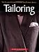 Tailoring: The Classic Guide to Sewing the Perfect Jacket