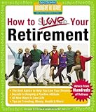 How to Love Your Retirement: Advice from Hundreds of Retirees (Hundreds of Heads Survival Guides)