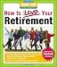 How to Love Your Retirement: Advice from Hundreds of Retirees (Hundreds of Heads Survival Guides) by Hundreds Of Heads