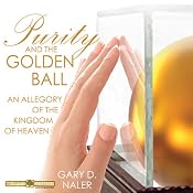 Purity and the Golden Ball | [Gary D. Naler]