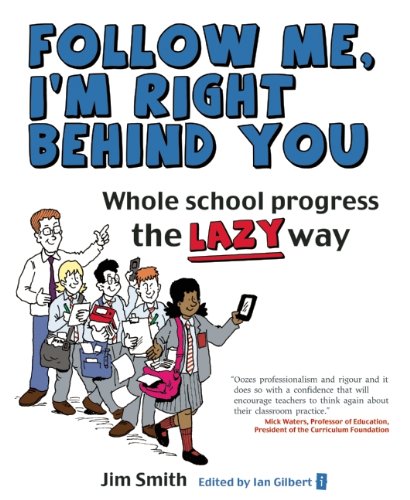 Whole School Progress the LAZY Way: Follow Me I'm Right Behind You