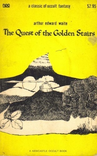 Quest of the Golden Stairs: A Mystery of Kinghood in Faerie (A Newcastle occult book X-28)