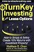 TurnKey Investing with Lease-Options: How to Simply & Safely Create 12% Returns with Investment Property!