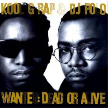 Kool G Rap & DJ Polo - Wanted_ Dead or Alive - Zortam Music
