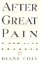 After Great Pain: A New Life Emerges