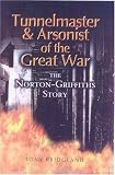 Review Pen & Sword Books Ltd  / Tunnelmaster and Arsonist of the Great War: The Norton-Griffiths Story