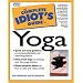 The Complete Idiot's Guide to Yoga