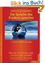 Eine Sprache des Friedens sprechen in einer konfliktreichen Welt: Was Sie als n�chstes sagen, wird Ihre Welt ver�ndern