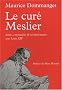 Le Cur� Meslier : Ath�e, communiste et r�volutionnaire sous Louis XIV