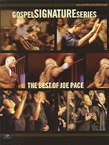 Gospel Signature Series The Best Of Joe Pace (Gospel Signature (Book))