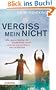 Vergiss mein nicht: Wie meine Mutter ihr Ged�chtnis verlor und ich meine Eltern neu entdeckte