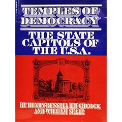 Temples of Democracy: The State Capitols of the U.S.A.