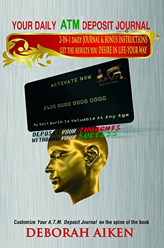 2-IN-1 Daily Journal - Your Daily (A.T.M.) Automatic Thought Manifestation Deposit Journal: #1 new innovate way to journal daily. Your Vision-Board in ... your own Table of Contents & Book Spine