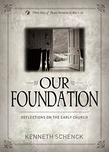 Our Foundation: Reflections on the Early Church (Church Deeper Devotions)