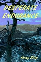 Desperate Endurance Desperate Endurance