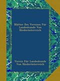Blätter Des Vereines Für Landeskunde Von Niederösterreich (German Edition)
