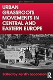 Urban grassroots movements in Central and Eastern Europe