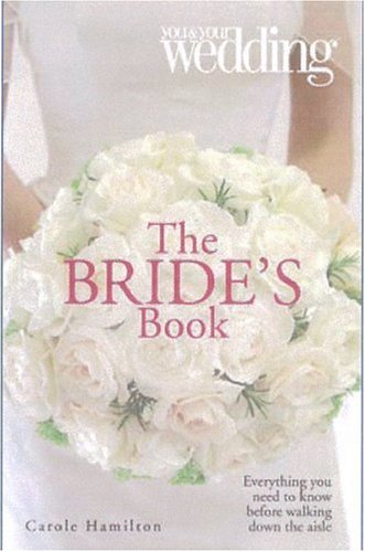 The Bride's Book: You & Your Wedding (You & Your Wedding Magazine)