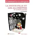 La Petite Fille et les allumettes : Et autres contes