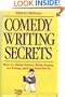 Comedy Writing Secrets: How to Think Funny, Write Funny, Act Funny, and Get Paid For It