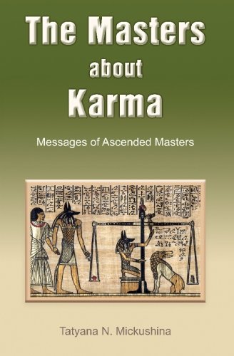 The Masters about Karma: Messages of Ascended Masters