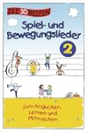 Die 30 besten Spiel- und Bewegungslie...