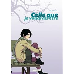 Celle que..., Tome 2 : Je voudrais �tre
