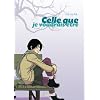 Celle que..., Tome 2 : Je voudrais �tre