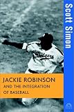 Jackie Robinson and the Integration of Baseball (Turning Points in History)