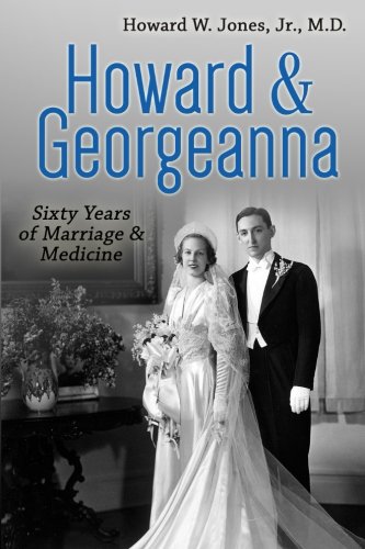 Howard & Georgeanna: Sixty Years of Marriage & Medicine