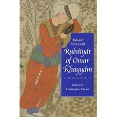 Rubaiyat of Omar Khayyam: A Critical Edition (Victorian Literature and Culture Series)