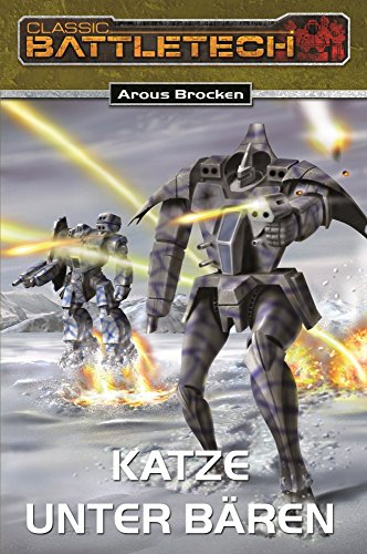 BattleTech 11: Bear-Zyklus 1: Katze unter Bären (German Edition)