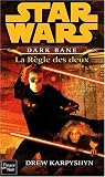 Dark Bane : La R�gle des deux