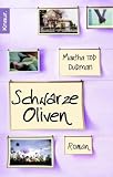 Schwarze Oliven - Martha Tod Dudman