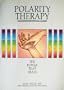 Polarity Therapy: The Power That Heals