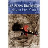 The Flying Bloodhound ~ Homer Eon Flint