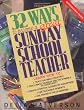 32 Ways to Become a Great Sunday School Teacher
