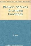 Bankers' services and lending handbook