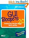 GUI Bloopers 2.0: Common User Interface Design Don'ts and DOS (Morgan Kaufmann Series in Interactive Technologies)