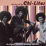 The Best Of The Chi-Lites: The Original Brunswick Recordings 1969-1976
