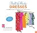 Built by Wendy Dresses: The Sew U Guide to Making a Girl's Best Frock