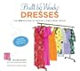 Built by Wendy Dresses: The Sew U Guide to Making a Girl's Best Frock